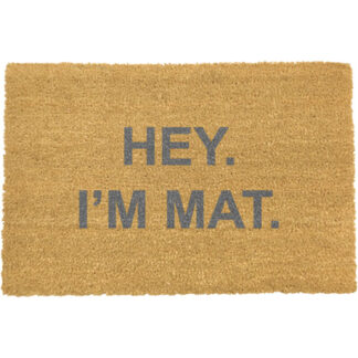 Hey I'm Mat Grey Doormat